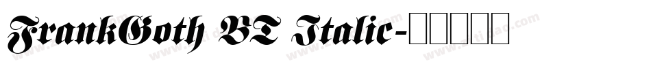 FrankGoth BT Italic字体转换